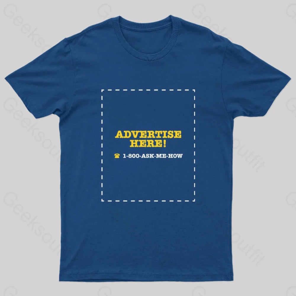 Advertise Here Geek T-Shirt