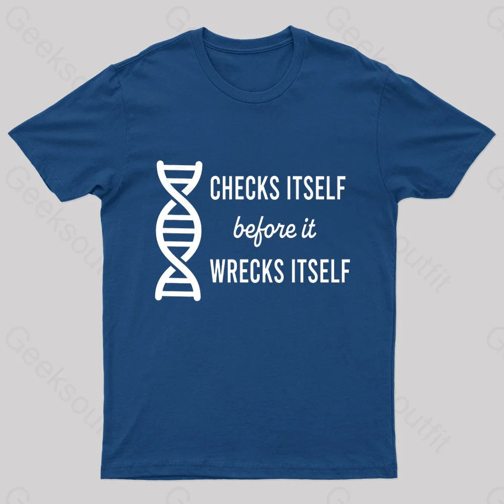 Checks Itself Before It Wrecks Itself Nerd T-Shirt