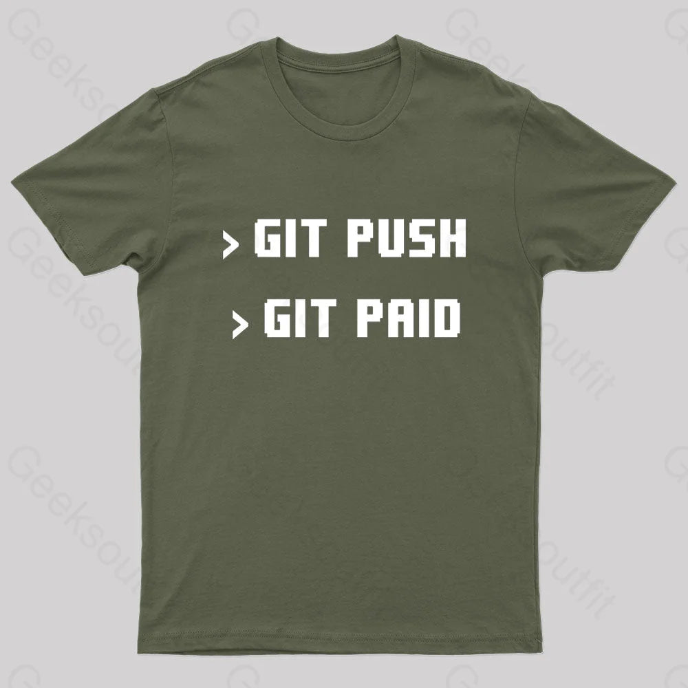 Git Push Git Paid Nerd T-Shirt