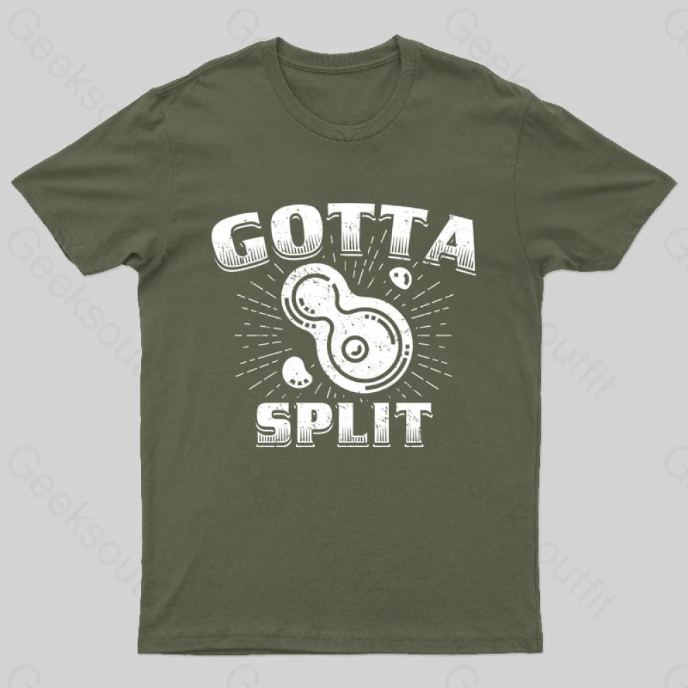 Gotta Split Nerd T-Shirt