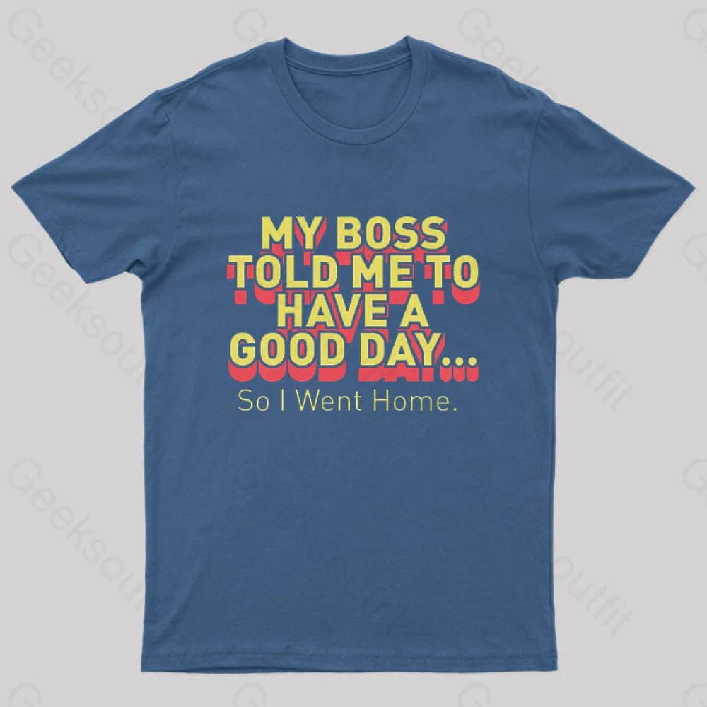 Have A Good Day Nerd T-Shirt