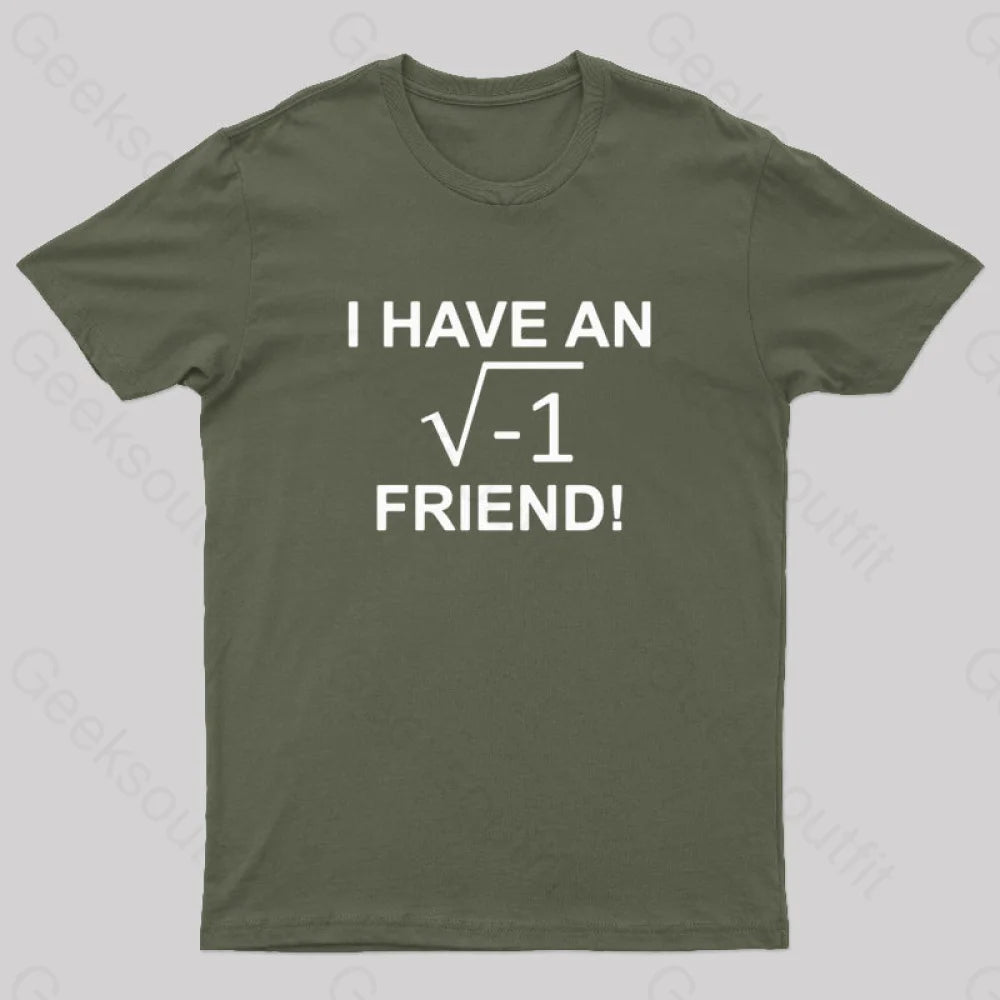 Have an Imaginary Friend Geek T-Shirt