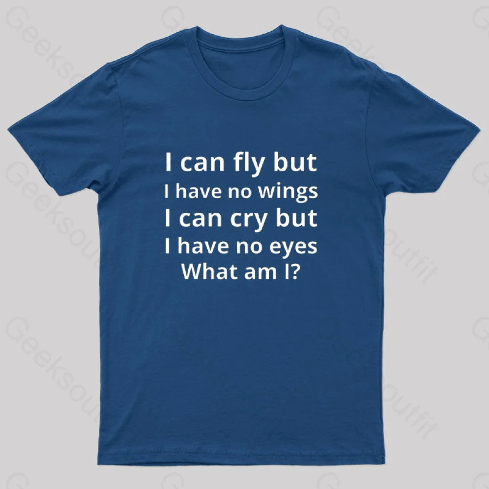 I Can Fly But I Have No Wings Geek T-Shirt