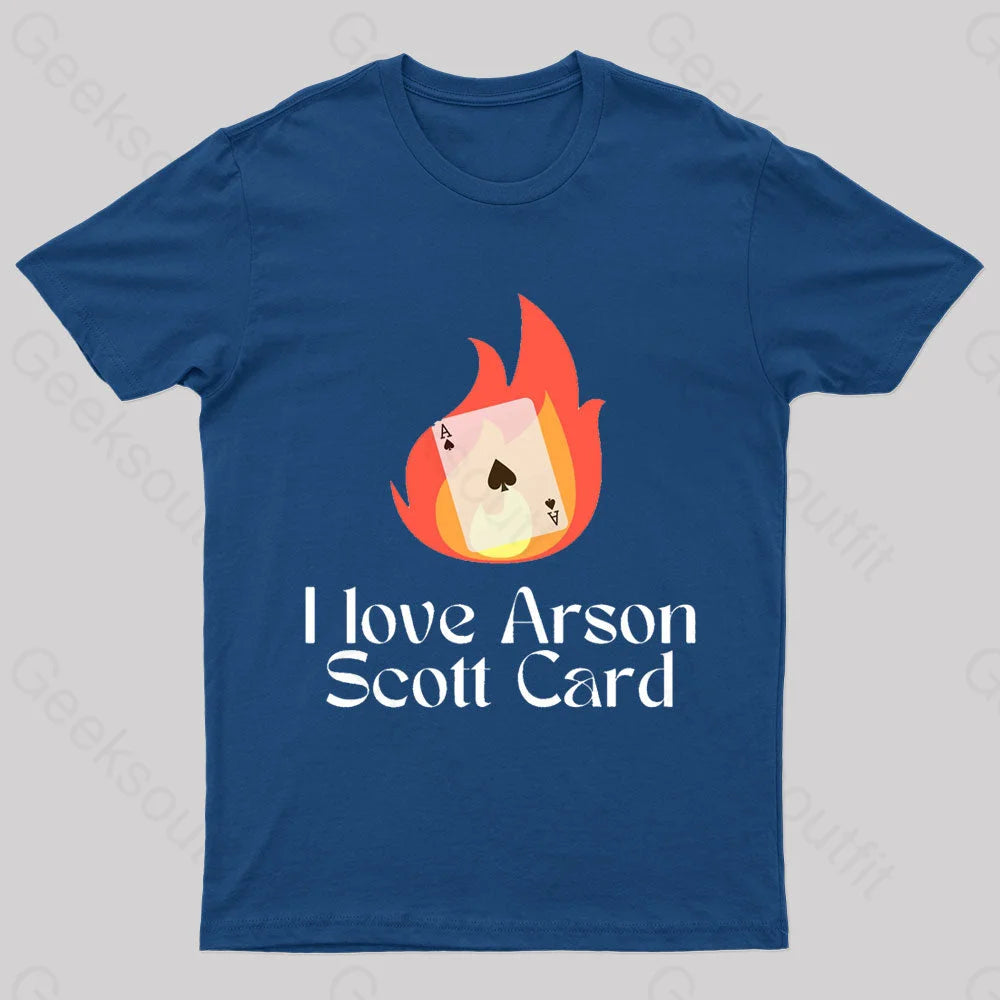 I love Arson Scott Card Nerd T-Shirt