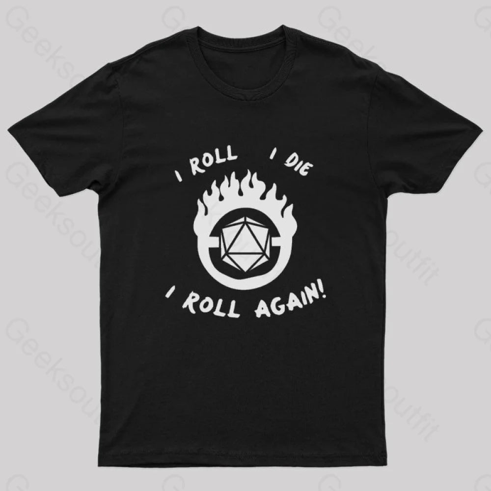 I Roll I Die I Roll Again Nerd T-Shirt