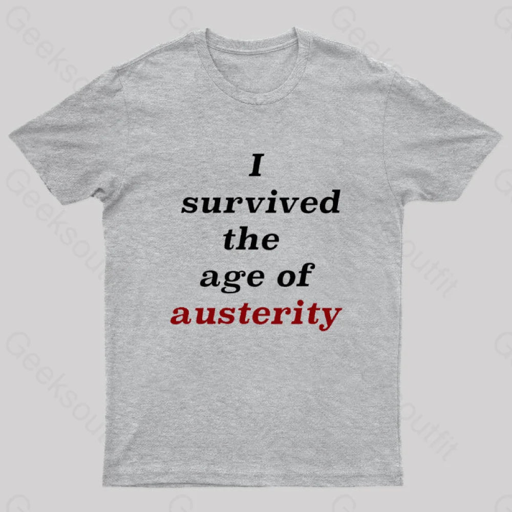 I Survived The Age of Austerity Nerd T-Shirt