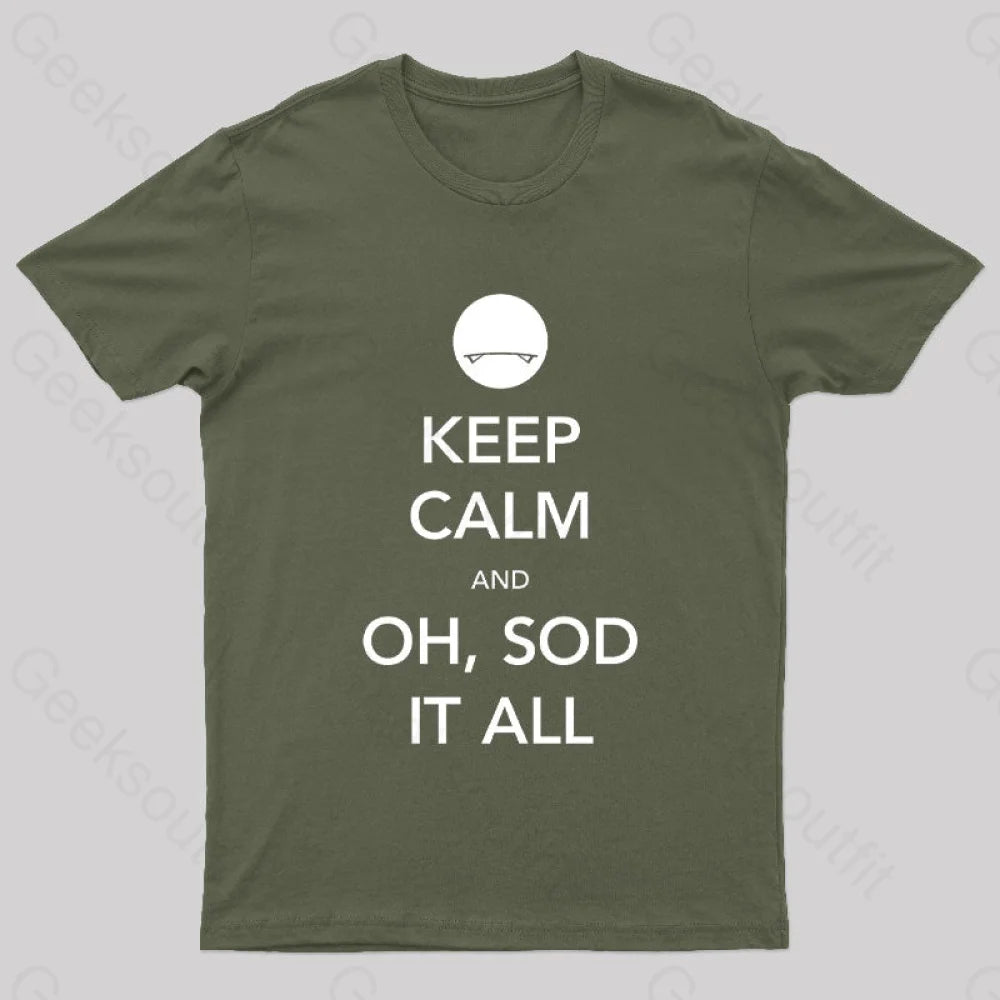 Keep Calm And Oh Sod It All Nerd T-Shirt