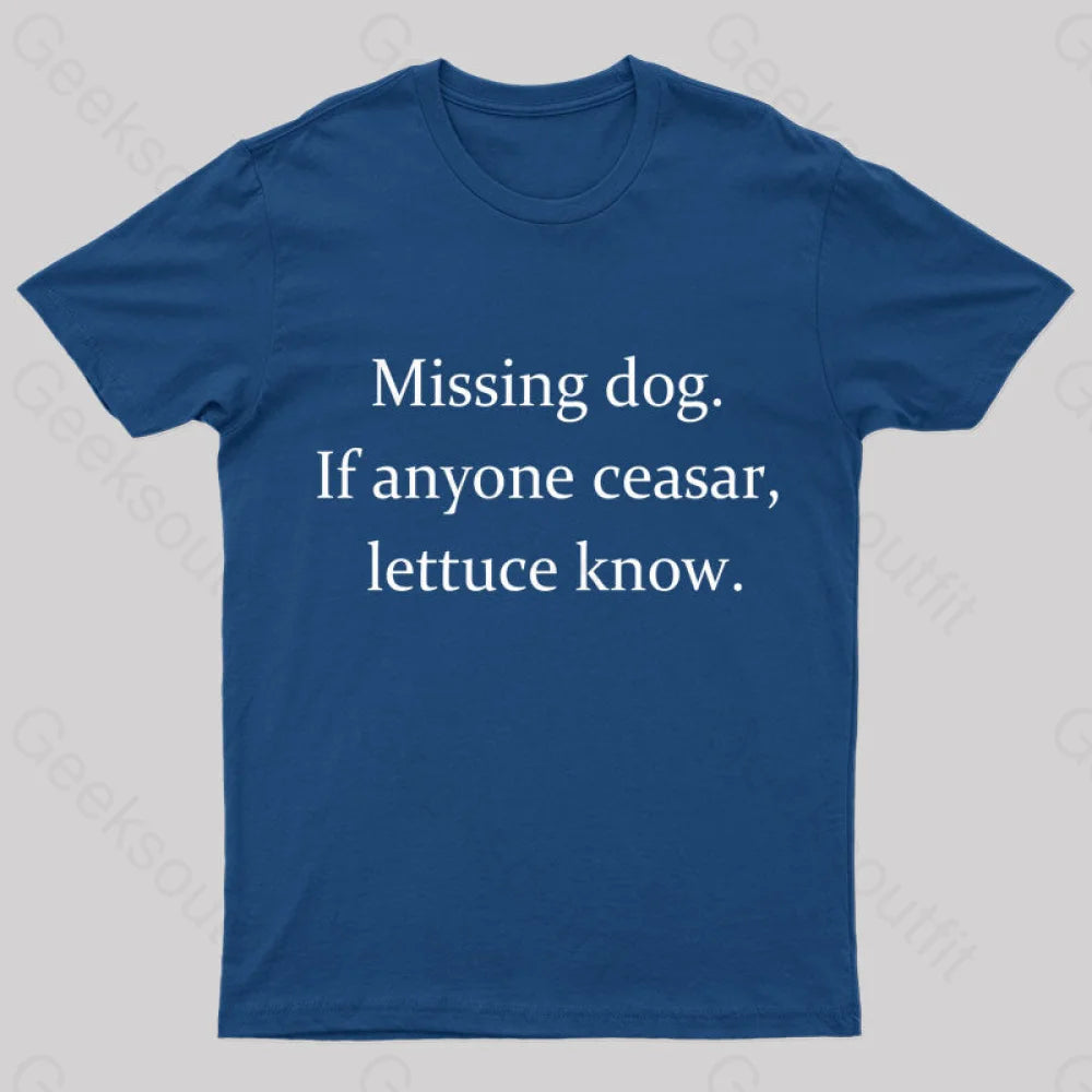 Missing Dog Geek T-Shirt