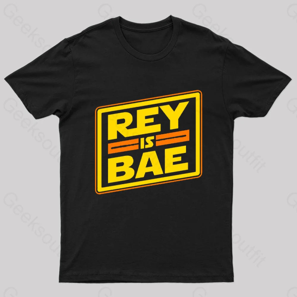 Rey is Bae Geek T-Shirt