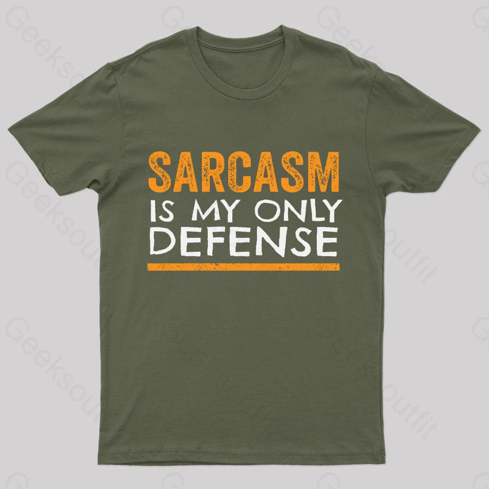 Sarcasm Is My Only Defense Nerd T-Shirt