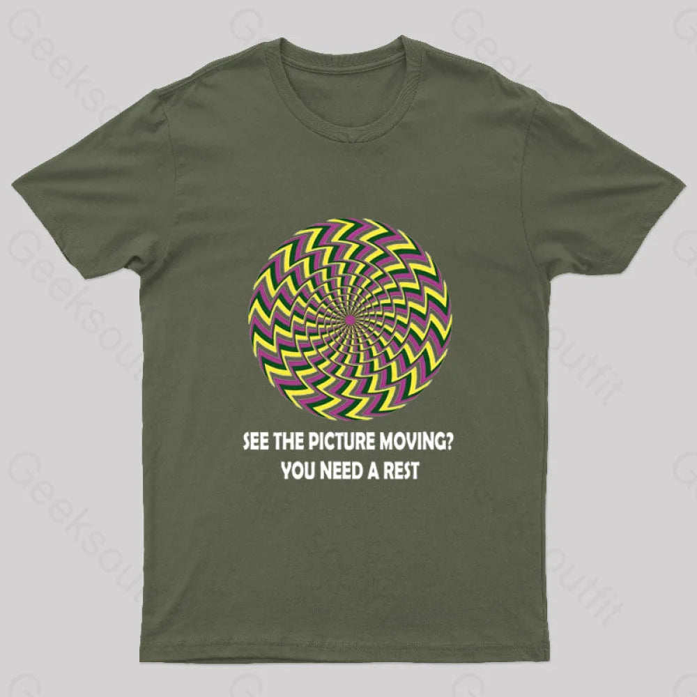 See the Picture Moving You Need a Rest Nerd T-Shirt