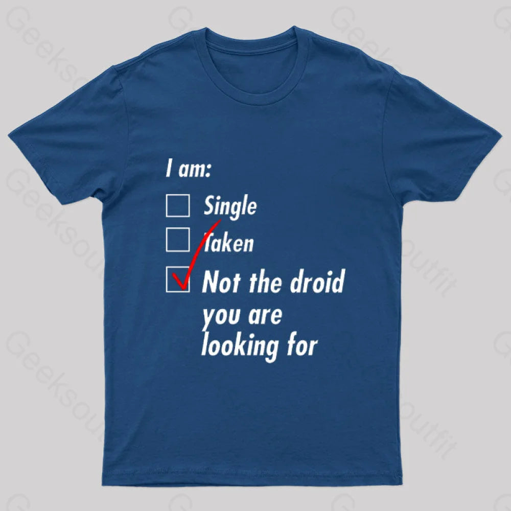 Single Taken Droid Nerd T-Shirt