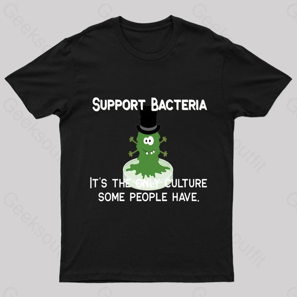 Support Bacteria Nerd T-Shirt