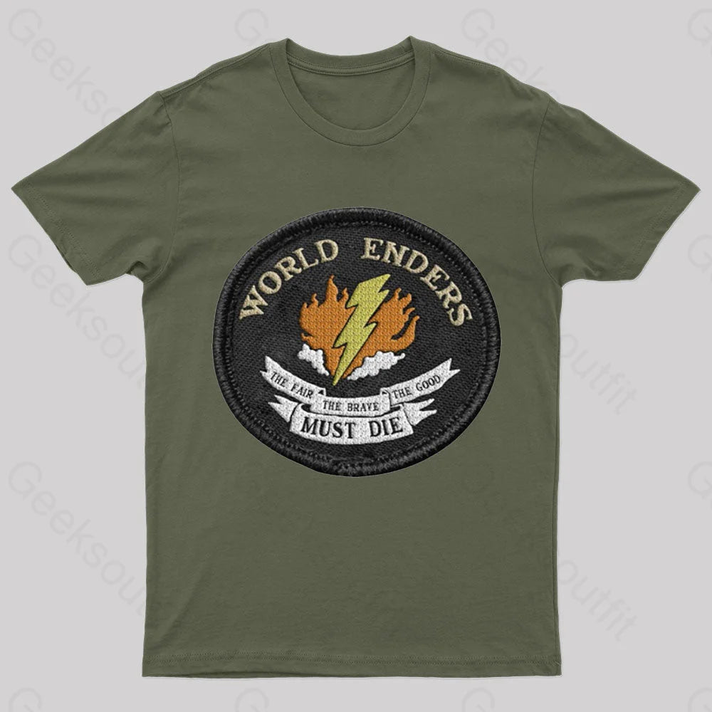 The Fair The Brave The Good Must Die Geek T-Shirt