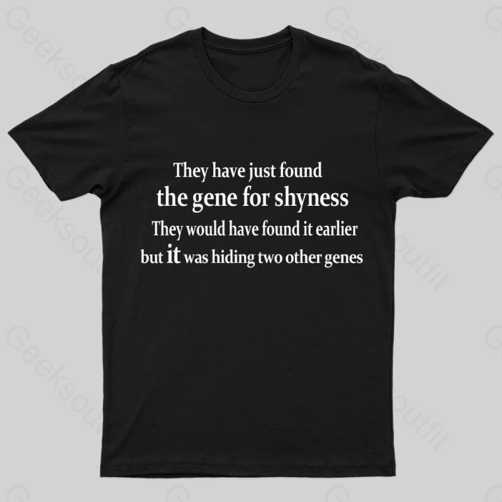 The Gene For Shyness Nerd T-Shirt