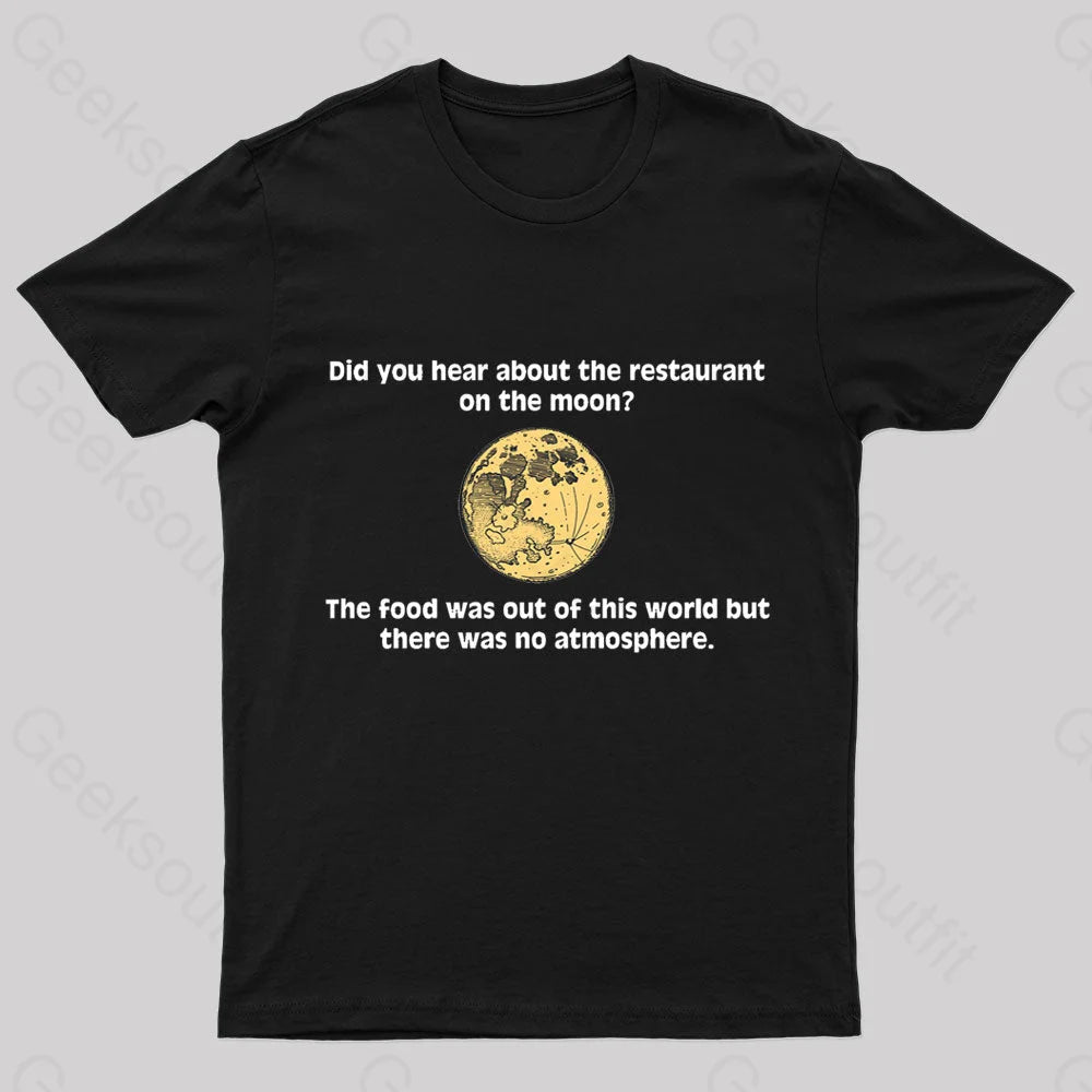 The Restaurant On The Moon Geek T-Shirt