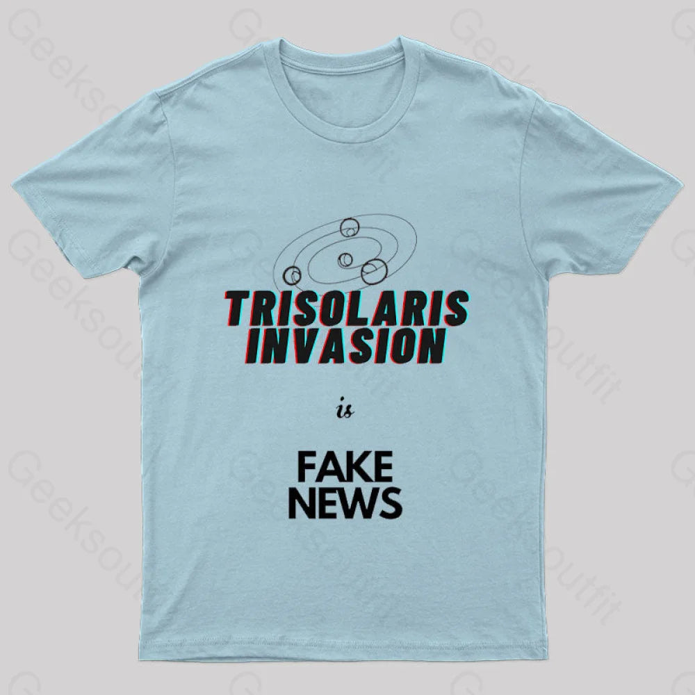 Trisolaris invasion is Fake News Geek T-Shirt